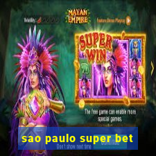 sao paulo super bet